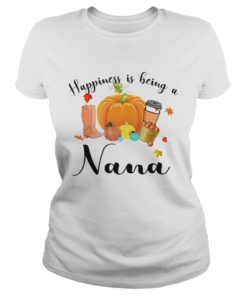 Halloween Pumpkin Happiness Is Being A Nana TShirt Classic Ladies