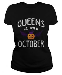 Halloween Queens are born in October  Classic Ladies