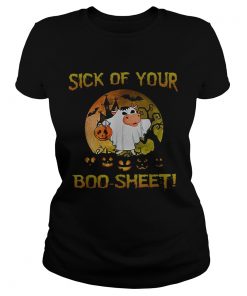 Halloween Sick Of Your Boosheet Cow Boo  Classic Ladies