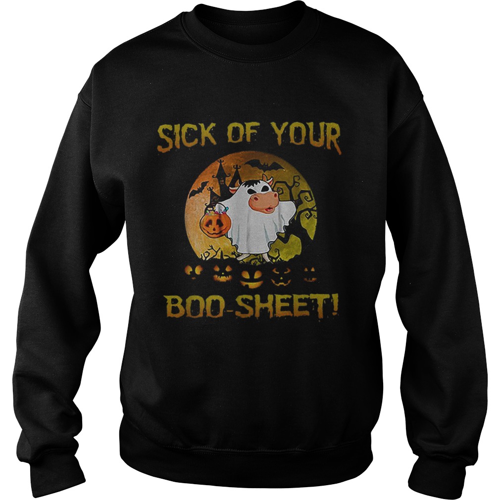 Halloween Sick Of Your Boosheet Cow Boo Sweatshirt