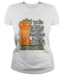 Halloween Teacher Teach Cutest Pumpkins Kindergarten  Classic Ladies