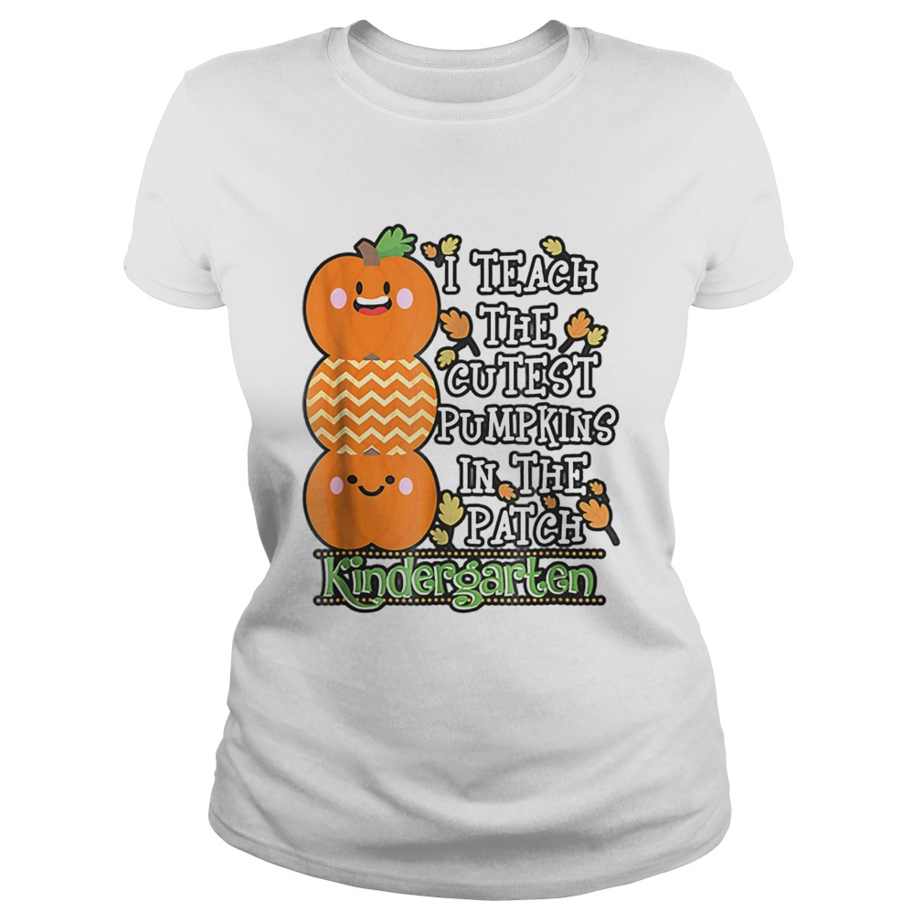 Halloween Teacher Teach Cutest Pumpkins Kindergarten Classic Ladies