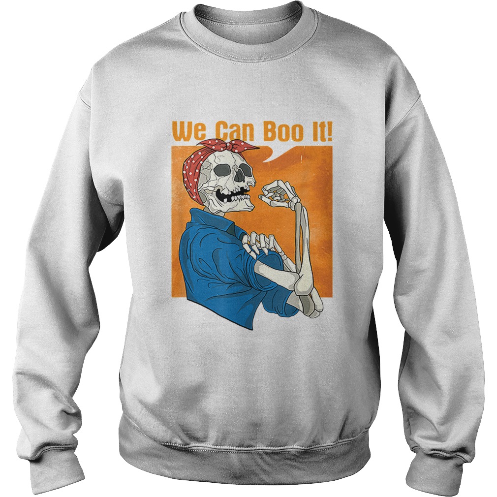 Halloween We Can Boo It Skeleton Sweatshirt