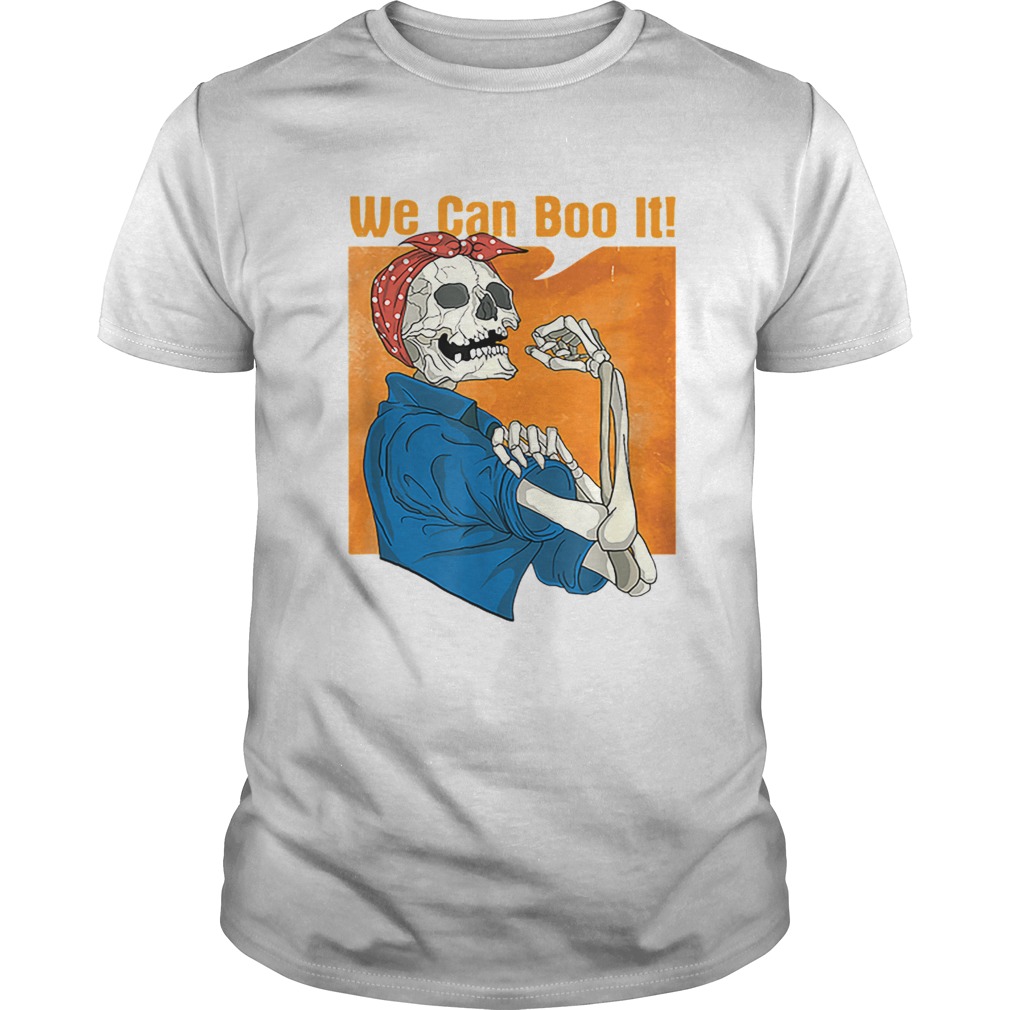 Halloween We Can Boo It Skeleton shirt