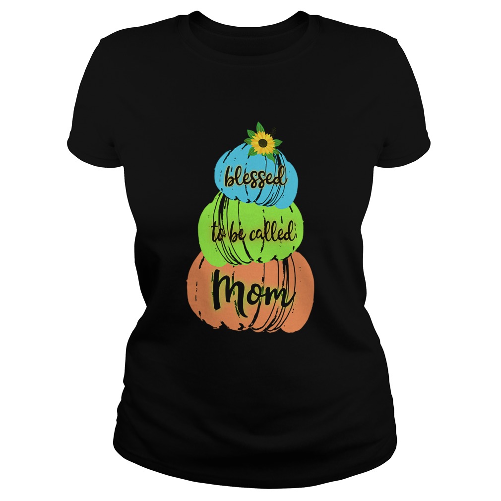 Halloween Women Mom Blessed To Be Called Mom TShirt Classic Ladies