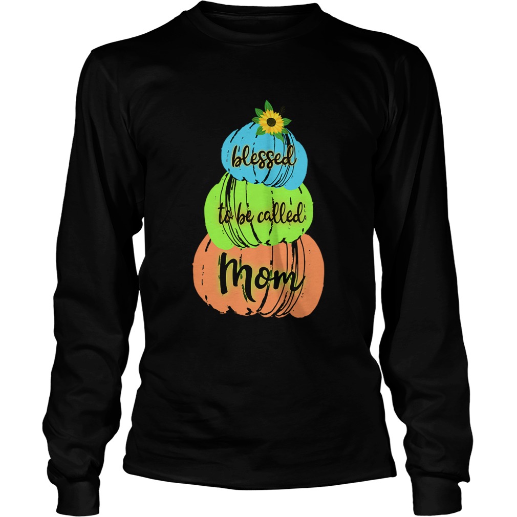 Halloween Women Mom Blessed To Be Called Mom TShirt LongSleeve