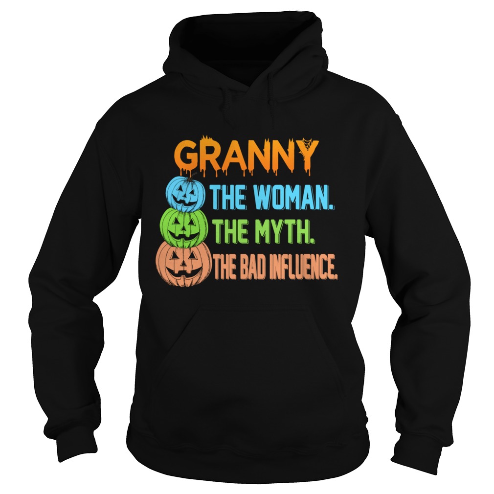 Halloween Women Mom Granny The Woman The Myth The Bad Influence TShirt Hoodie