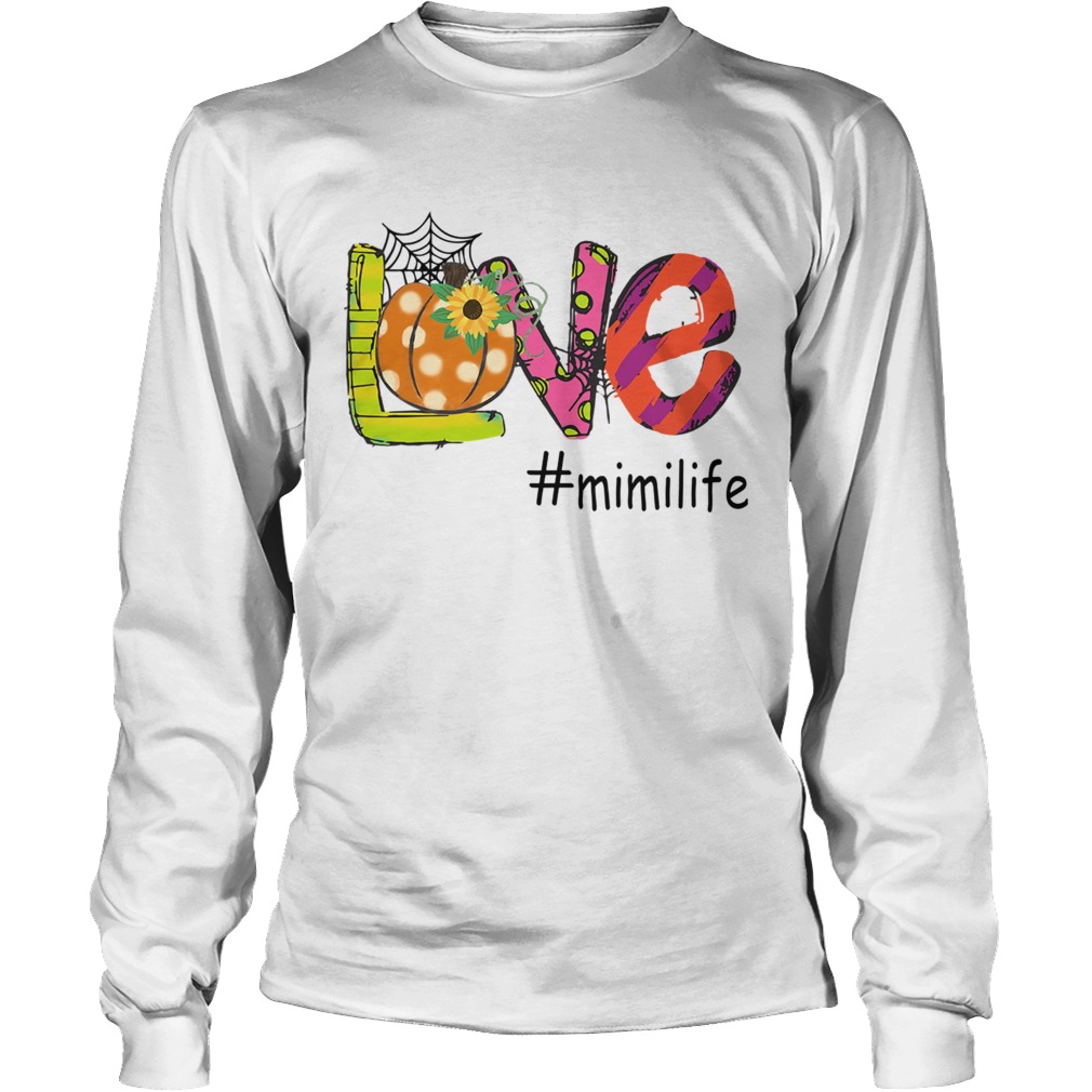 Halloween Women Mom Love mimilife Mimi Life TShirt LongSleeve