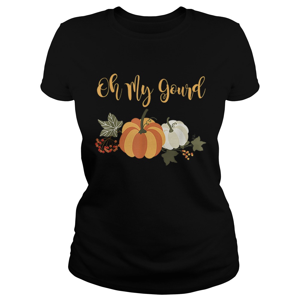 Halloween fall pumpkin oh my gourd Novelty Classic Ladies