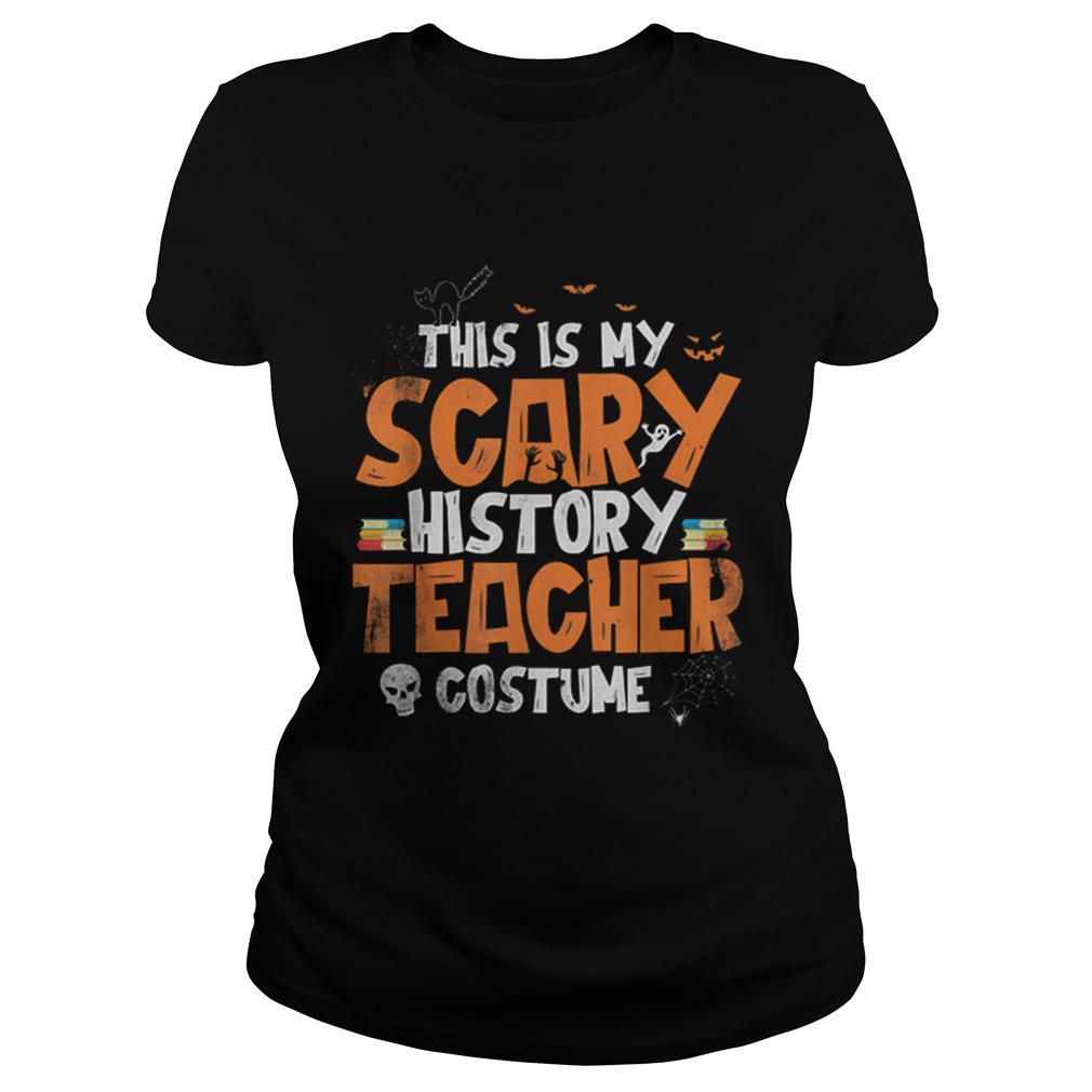 HalloweenScary Costume History Teacher Gift Classic Ladies