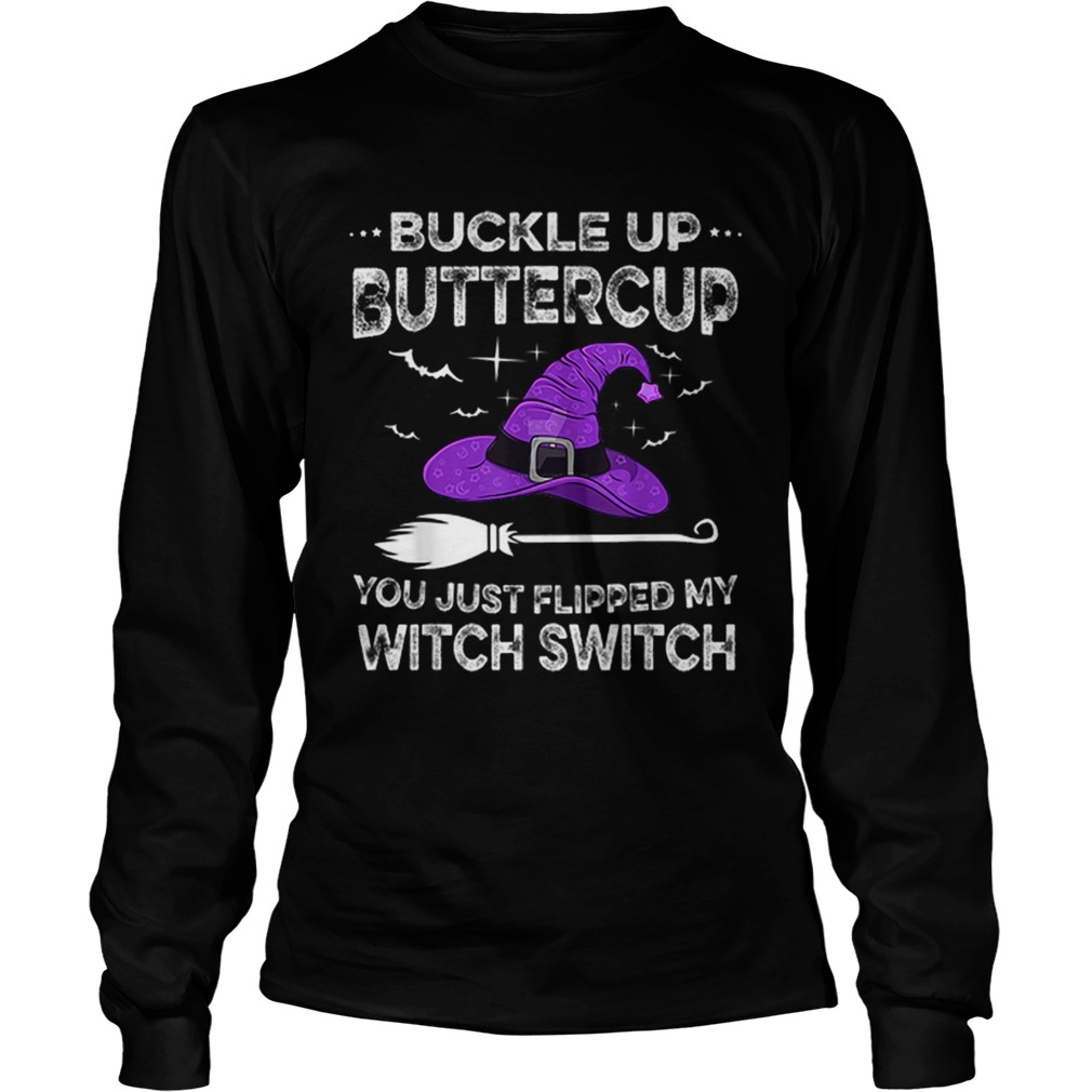 Happy Halloween Buckle Up Buttercup Witch Switch Funny LongSleeve