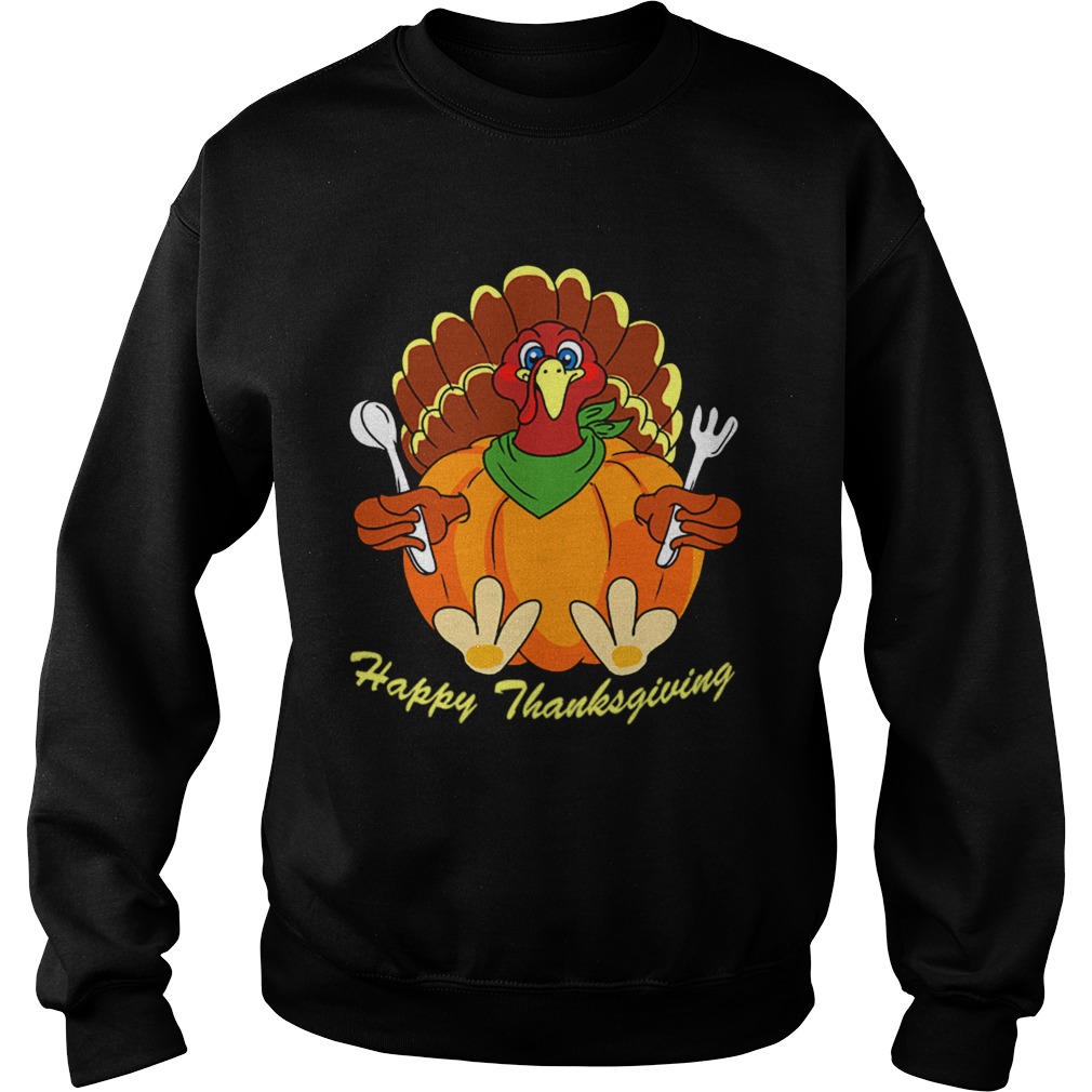 Happy Thanksgiving Hungry Turkey Holding Shirt Sweatshirt