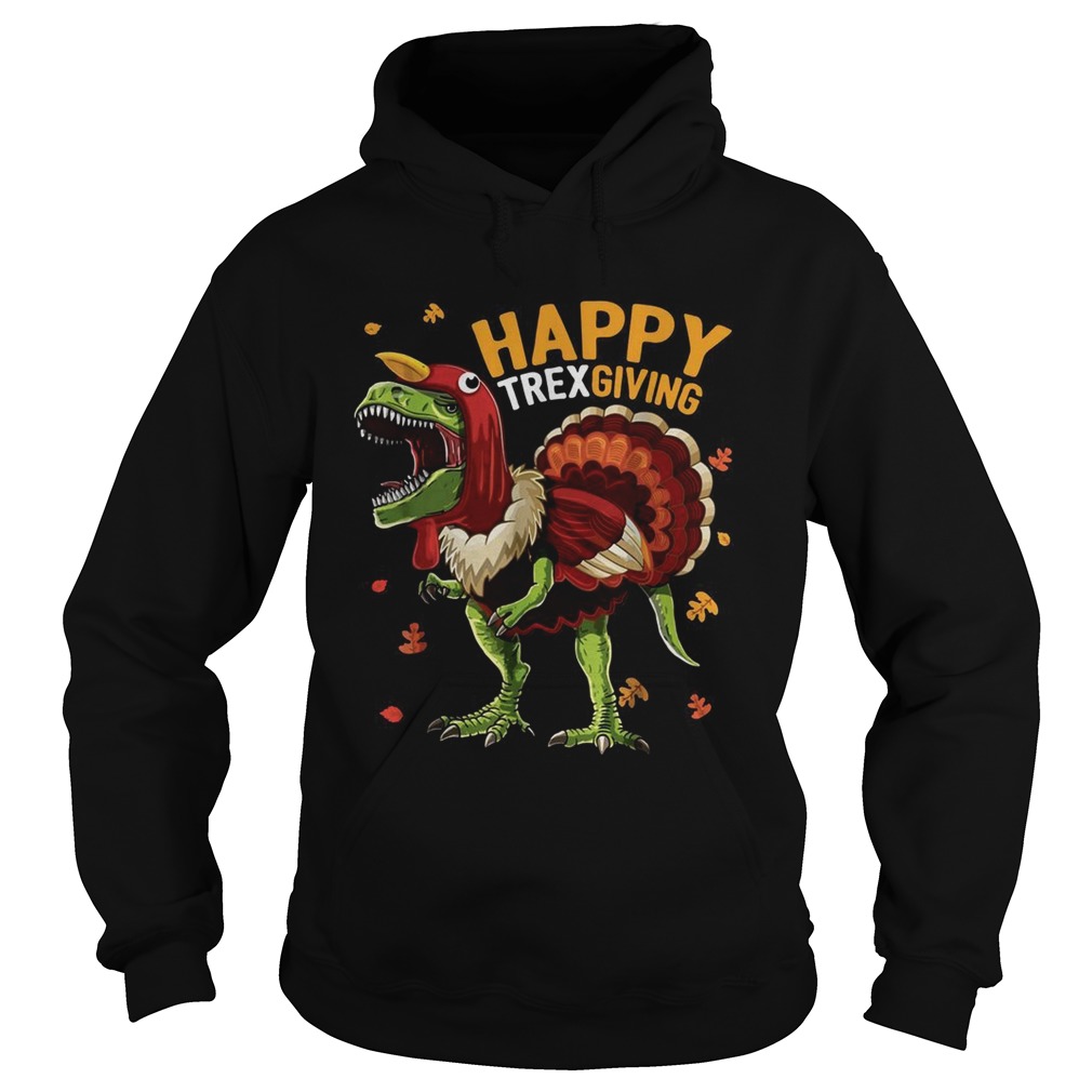 Happy trexgiving Thanksgiving Trex Hoodie