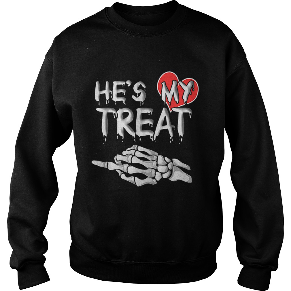 Hes my Treat Matching couples Halloween His and Her Funny Sweatshirt