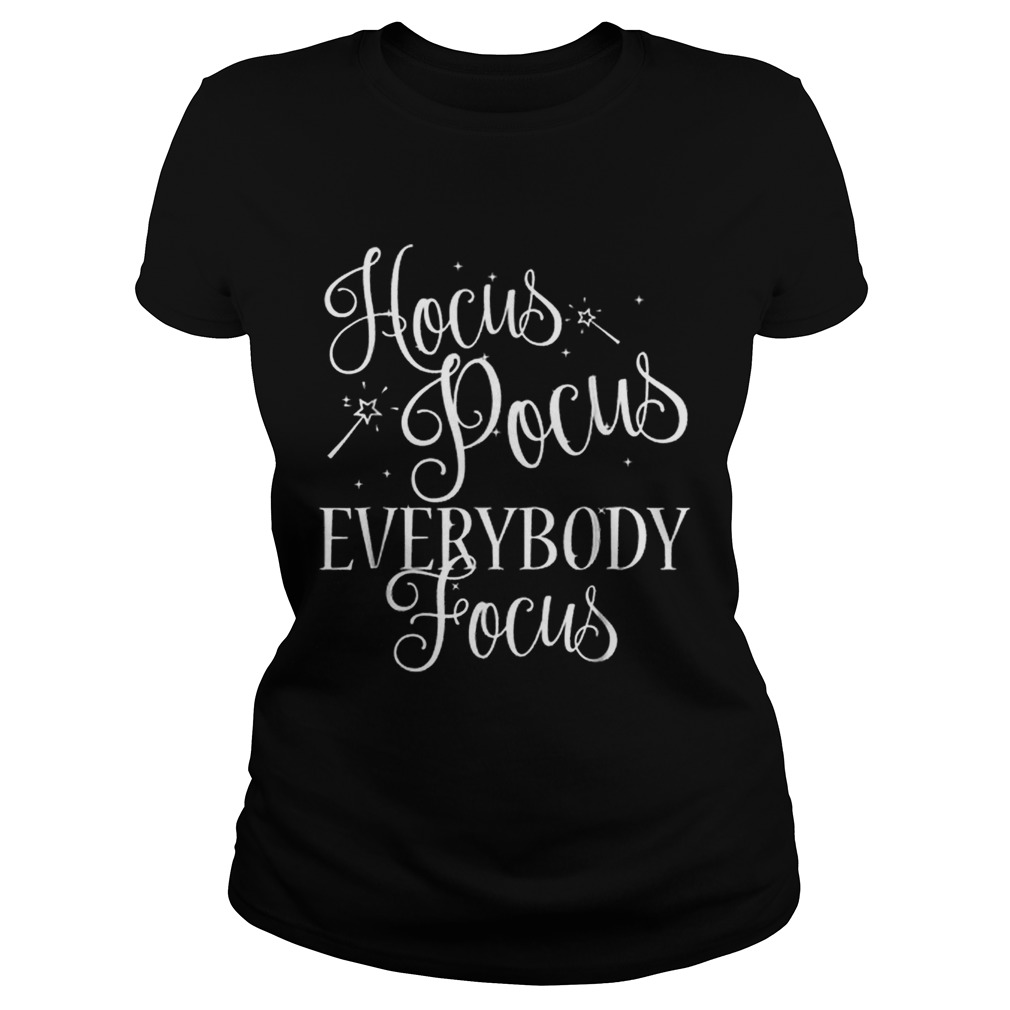 Hocus Pocus Everybody Focus Funny Teacher Halloween Classic Ladies