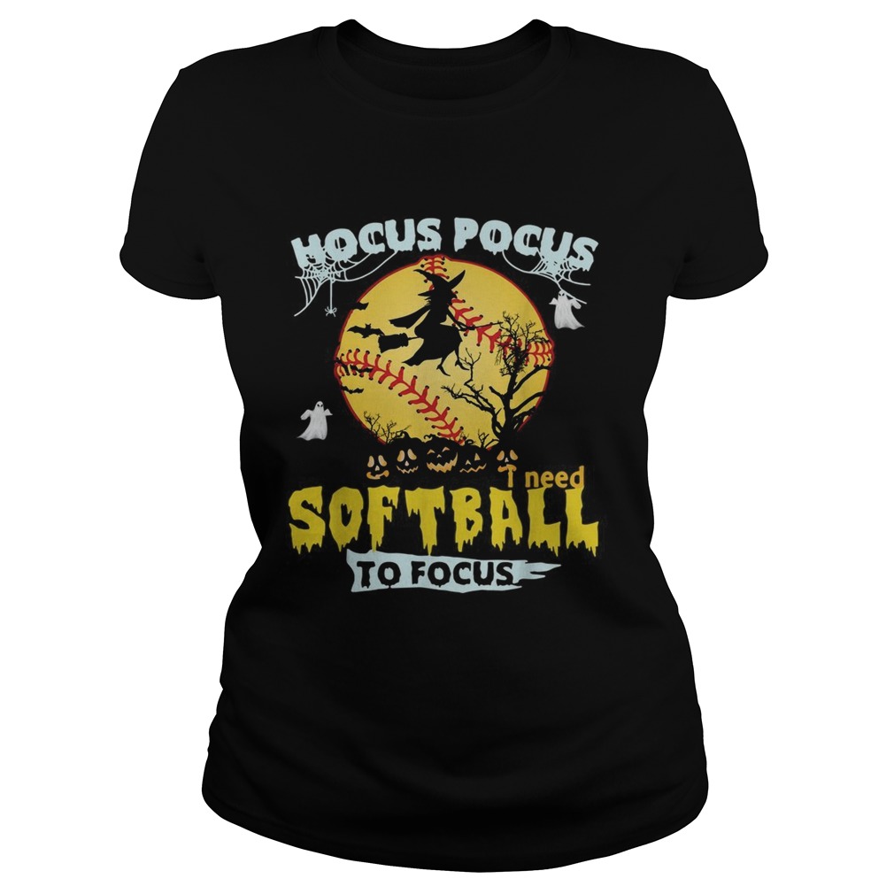 Hocus Pocus I need softball to focus Halloween Classic Ladies