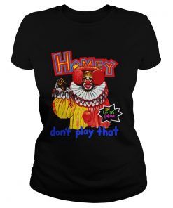 Homey In Living Color Dont Play That Shirt Classic Ladies