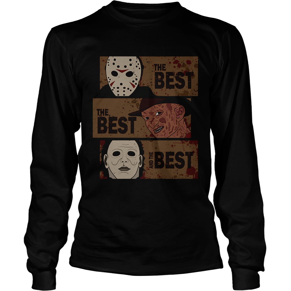 Horror Characters The Best The Best And The Best Shirt LongSleeve