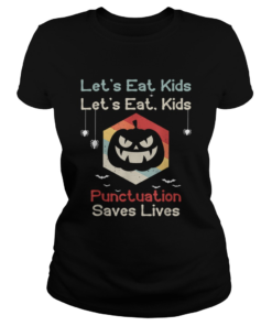 Hot Lets eat kids Funny Teachers Pumpkin Grammar Halloween  Classic Ladies