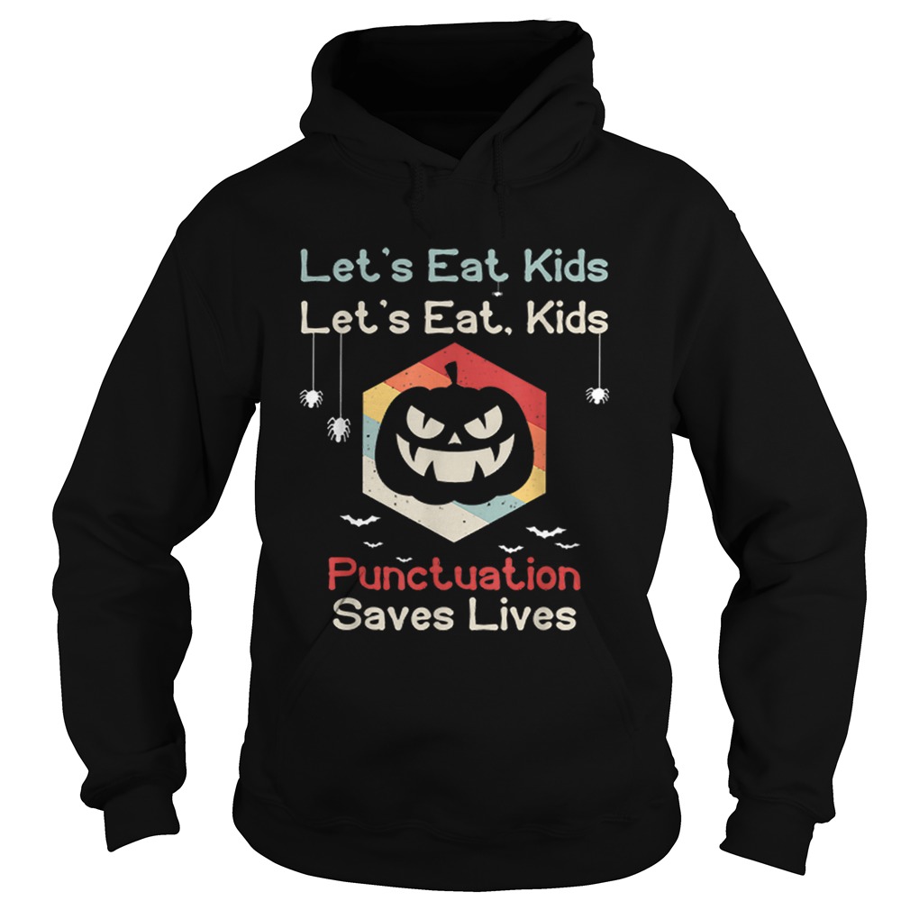 Hot Lets eat kids Funny Teachers Pumpkin Grammar Halloween Hoodie