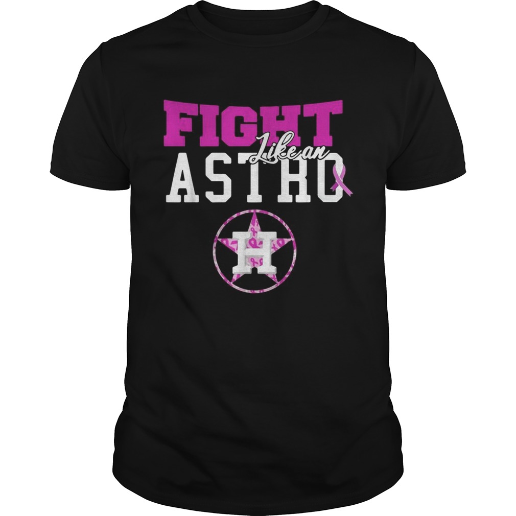 Houston Astros Breast Cancer fight like an Astro shirt