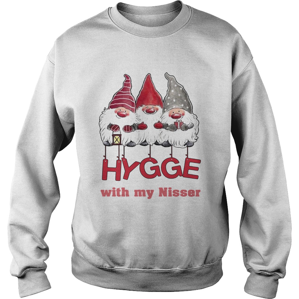 Hygge with my nisser Christmas Sweatshirt