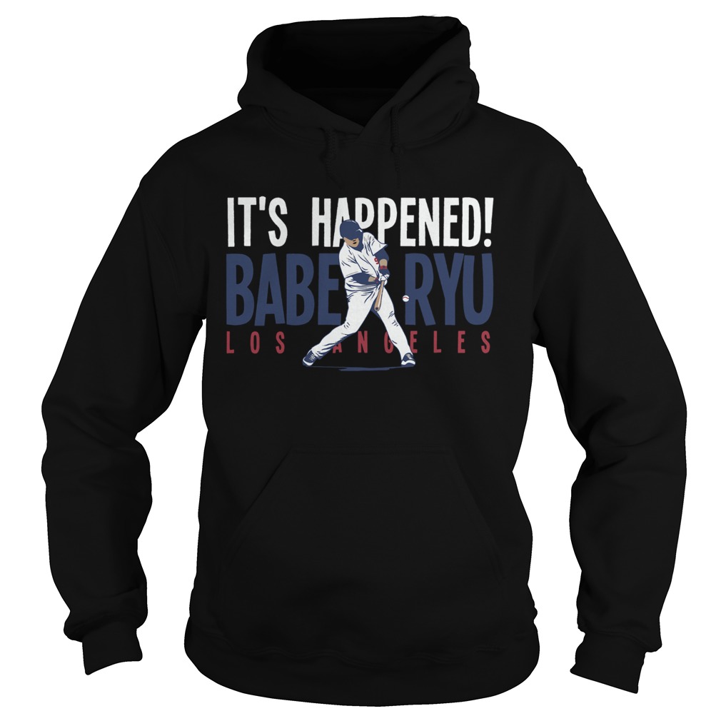 Hyun Jin Ryu Its Happened BABE RYU Los Angeles Shirt Hoodie