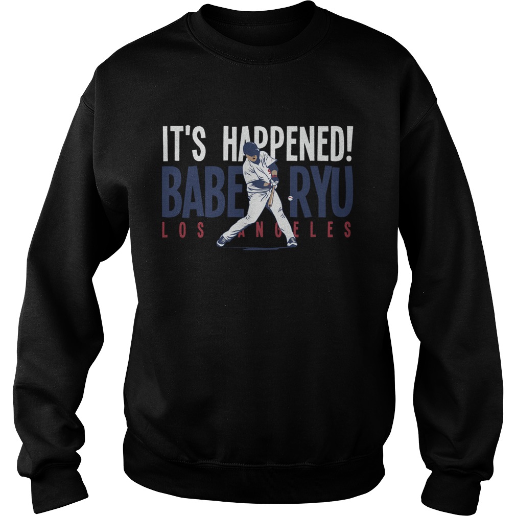 Hyun Jin Ryu Its Happened BABE RYU Los Angeles Shirt Sweatshirt