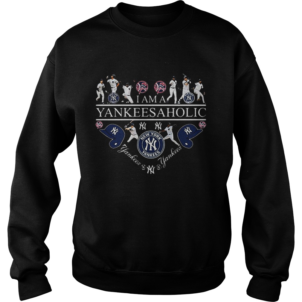 I Am A Yankees Aholic New York Yankees Lover Sweatshirt