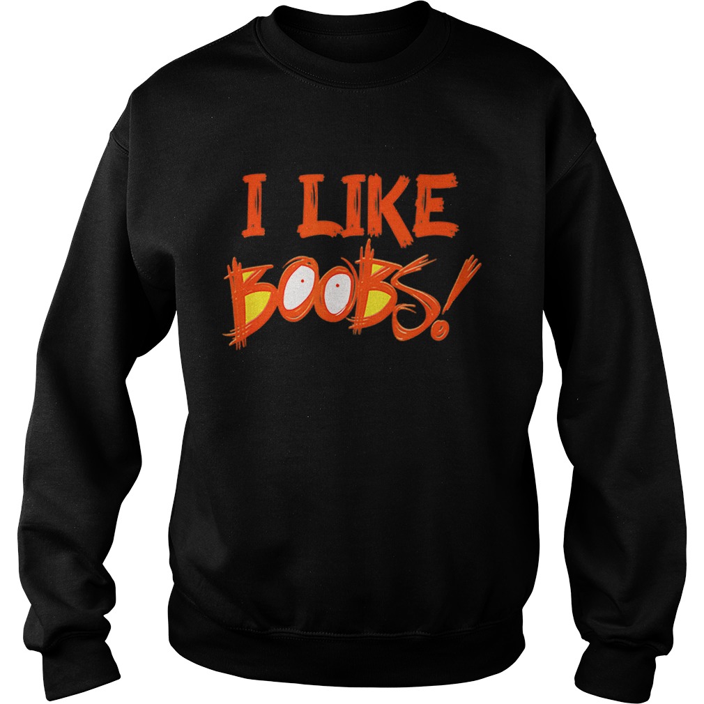 I Like Boobs Halloween Orange Eyes Boobs Sexy Naughty Sweatshirt