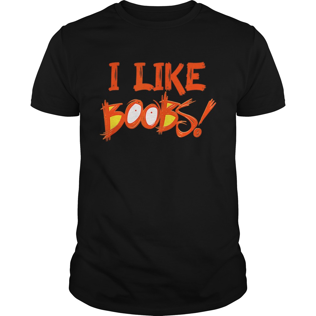 I Like Boobs Halloween Orange Eyes Boobs Sexy Naughty shirt