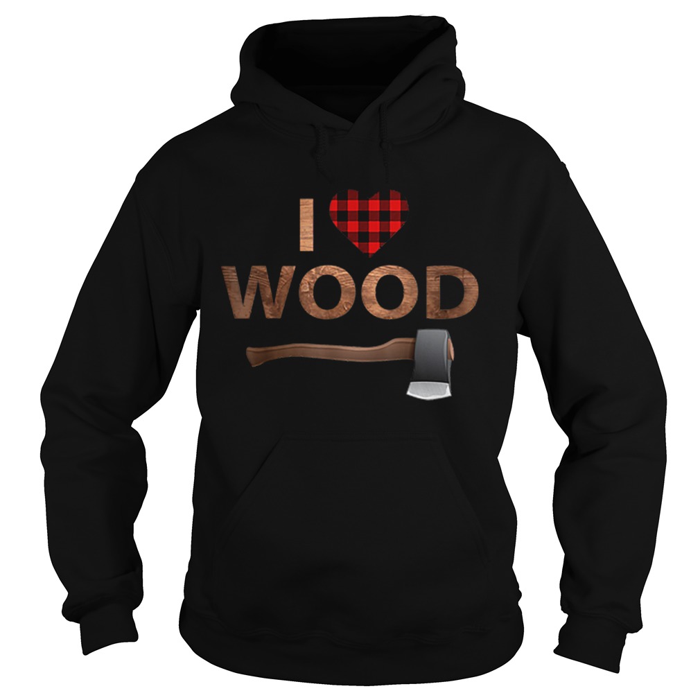 I Love Wood Lumberjack Heart Halloween Party Gift Hoodie