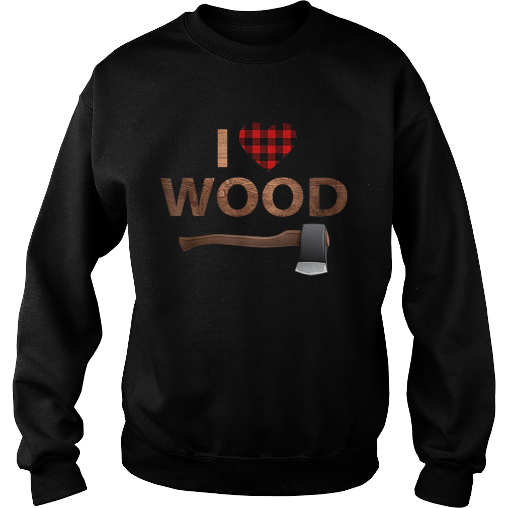 I Love Wood Lumberjack Heart Halloween Party Gift Sweatshirt