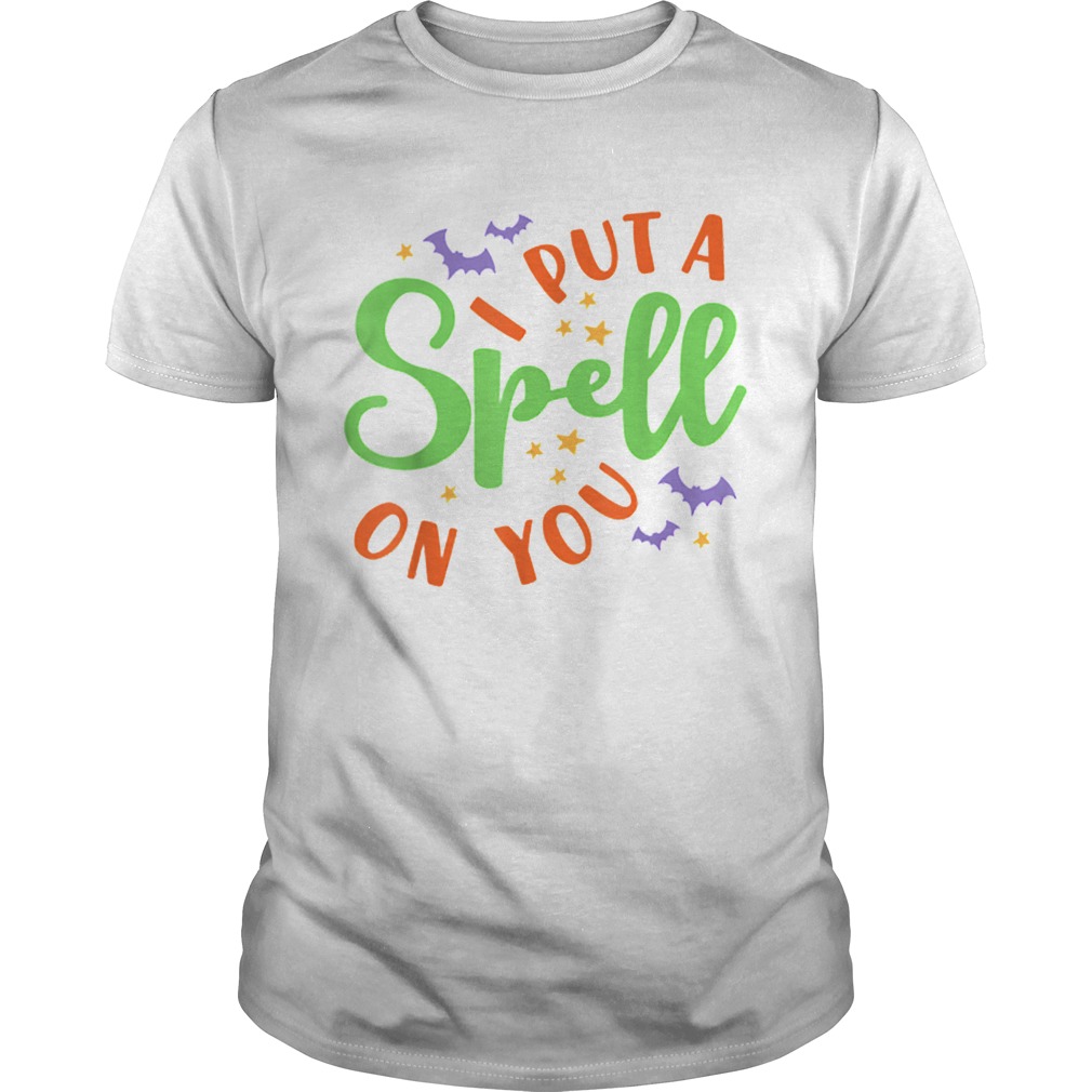 I Put A Spell On You Halloween Cute Fall shirt