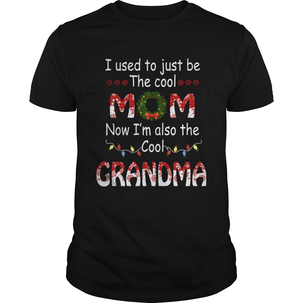 I Used To Just Be The Cool Mom Now Im Also The Cool Grandma TShirt