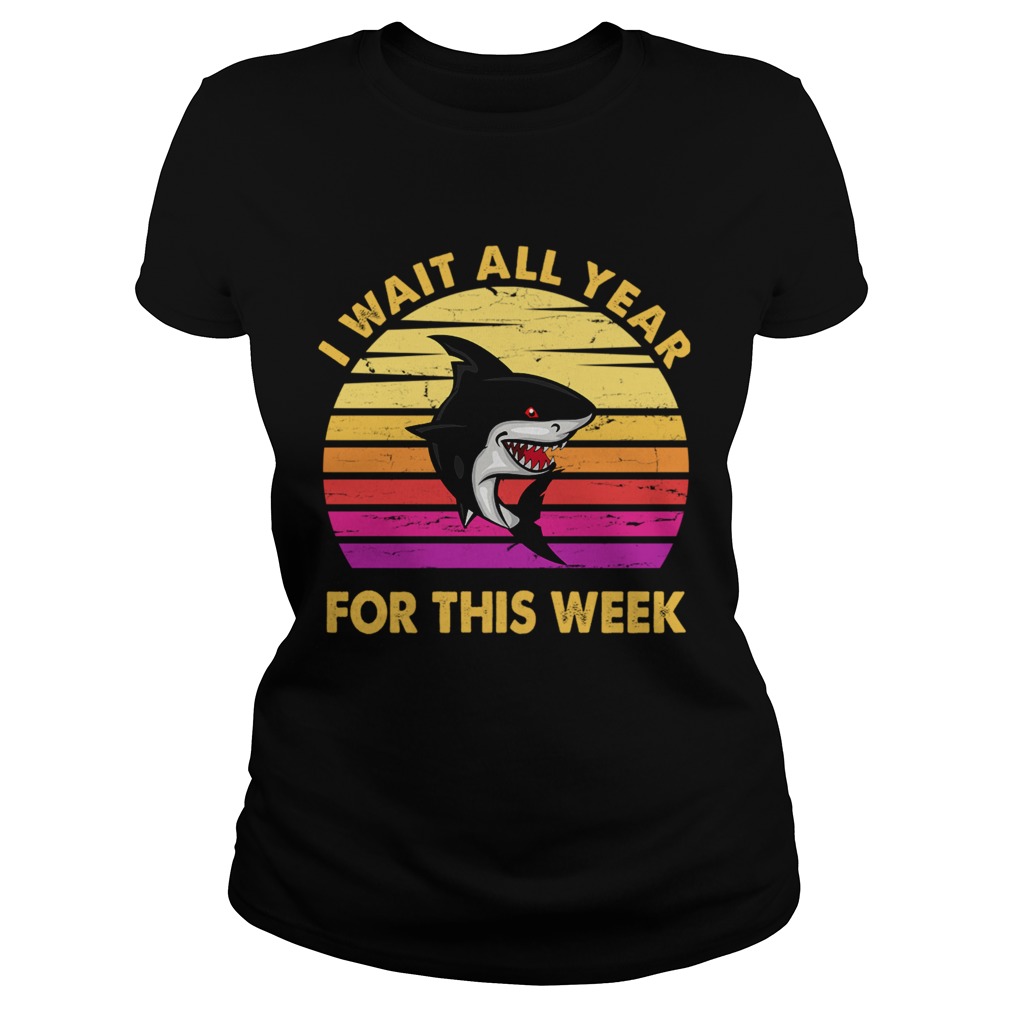 I Wait All Year For This Week Retro Vintage Shark TShirt Classic Ladies