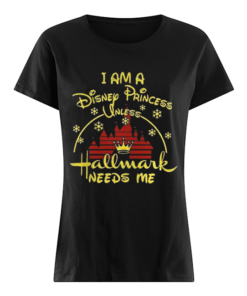 I am Disney princess unless Hallmark needs me christmast t- Classic Women's T-shirt