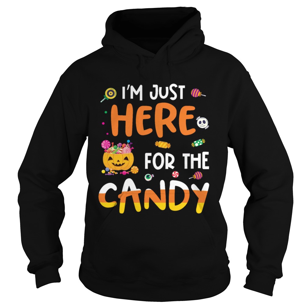 I am Just Here For The Candy Halloween T Mens TShirt Hoodie