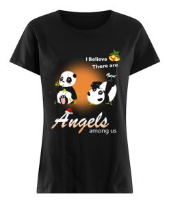 I believe There are angels among us Panda  Classic Women's T-shirt