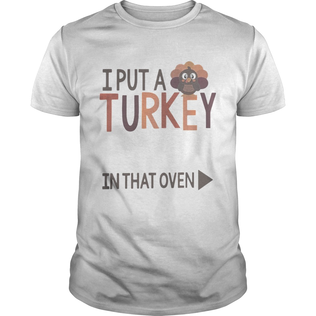 I put a Turkey in that oven shirt