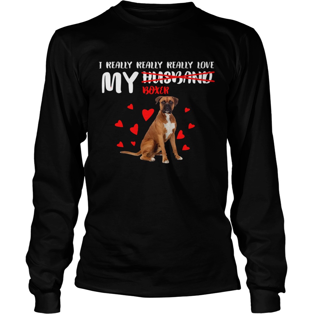 I really really really love my Boxer not husband LongSleeve