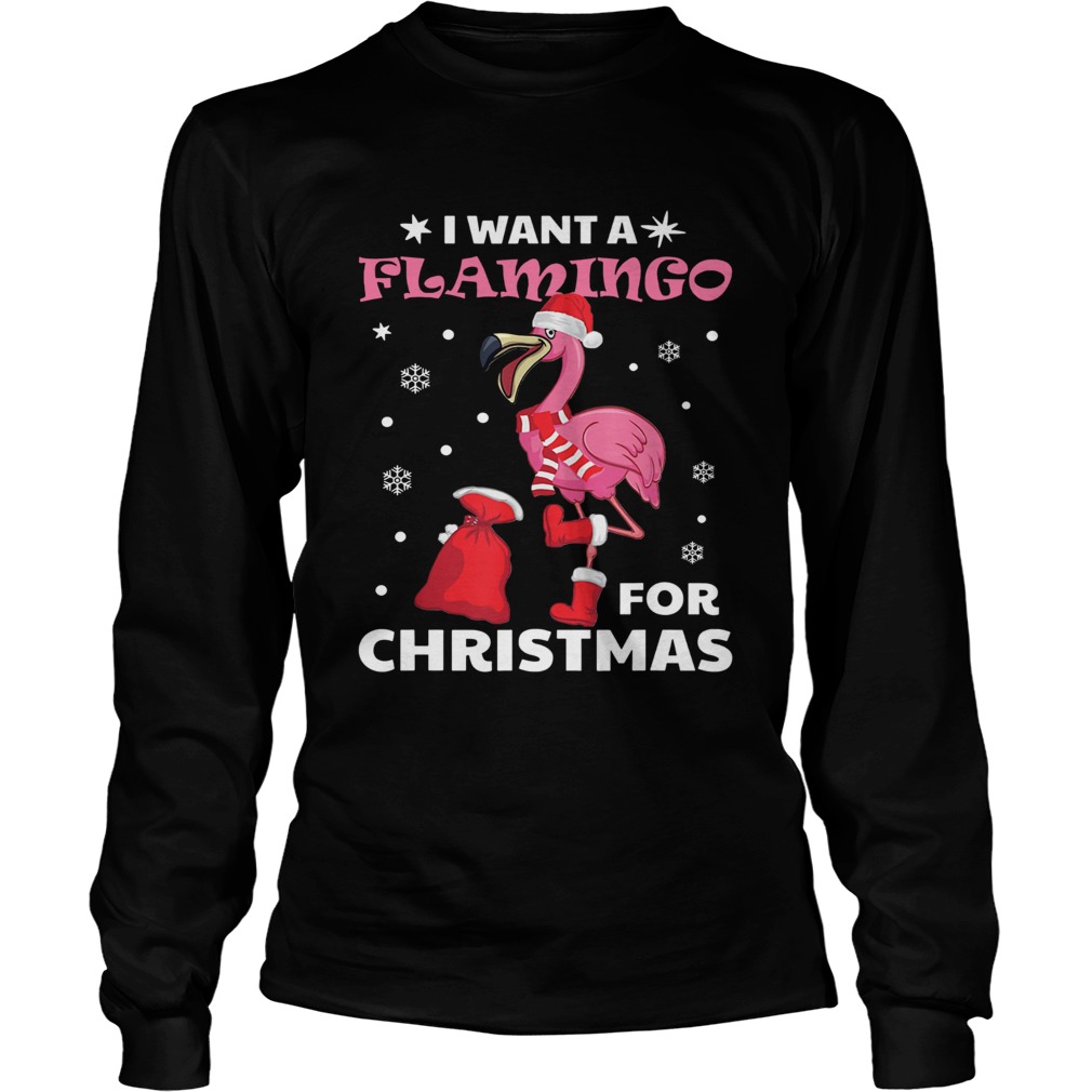 I want a flamingo for Christmas LongSleeve