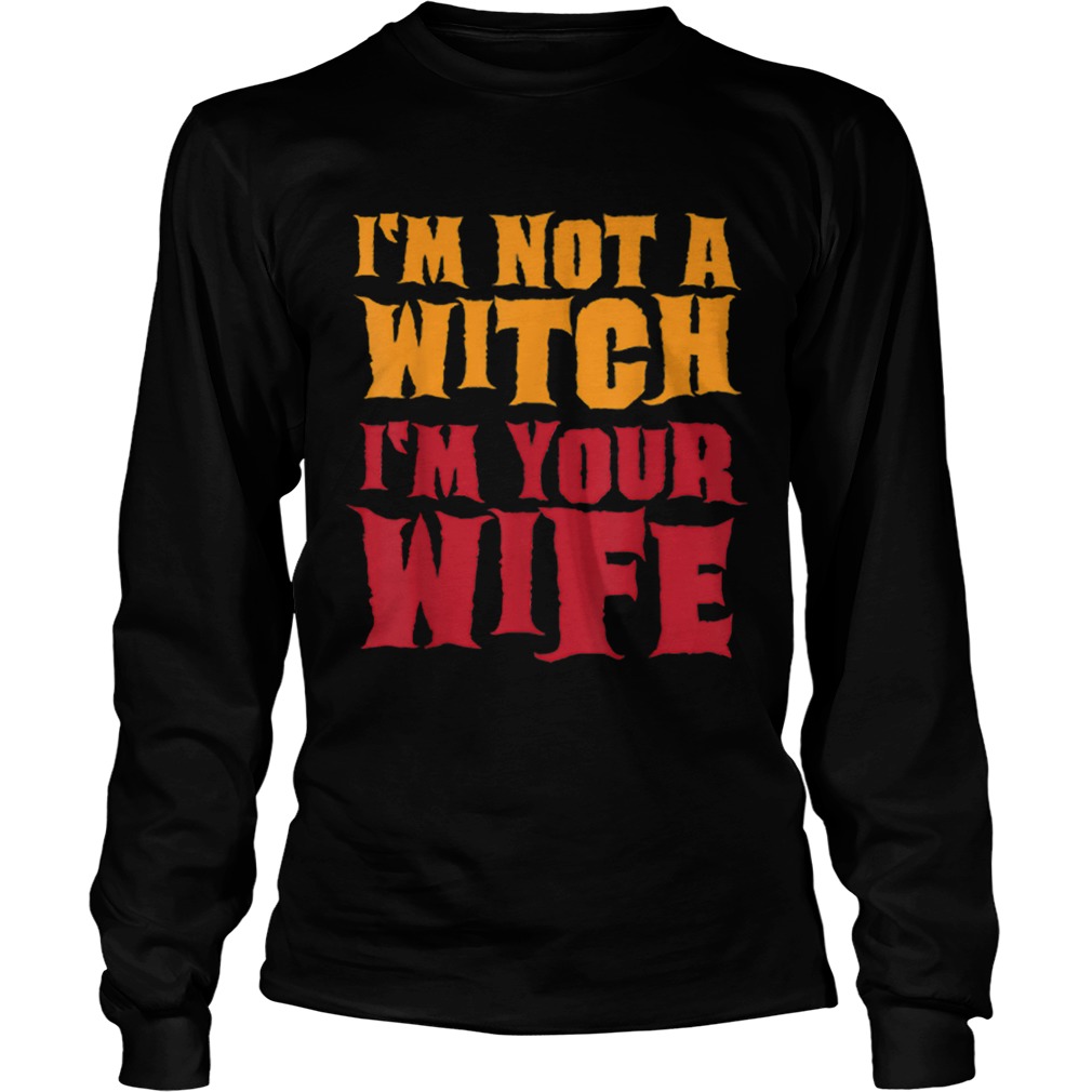 Im Not A Witch Funny Halloween Couples Costume LongSleeve