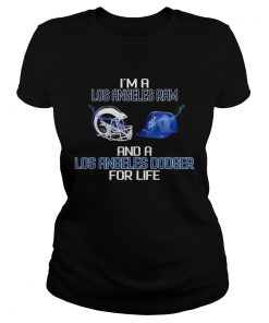 Im a Los Angeles Ram and a Los Angeles Dodger for life  Classic Ladies