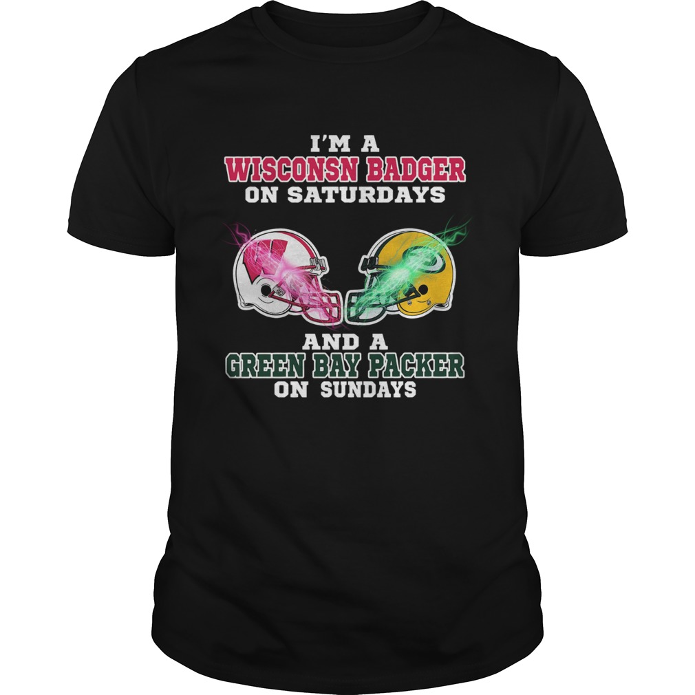 Im a Wisconsin Badger And A Green Bay Packer on Sunday shirt