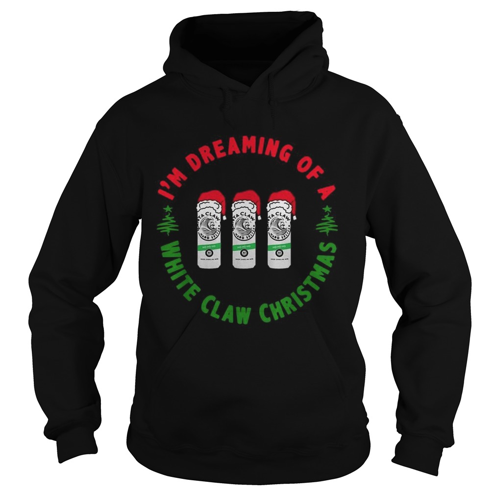 Im dreaming of a White claw Ho Ho Ho Christmas Hoodie