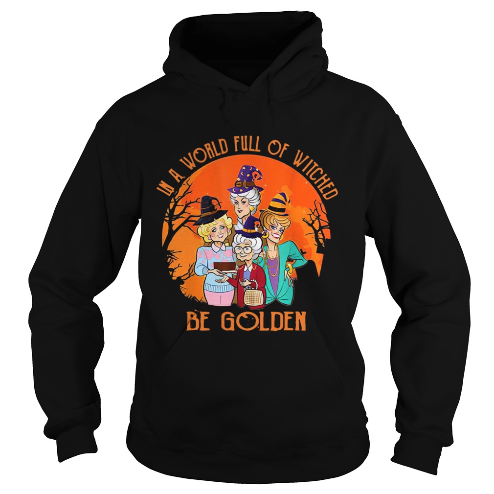 In A World Full Of Witches Be Golden Halloween Vintage Hoodie