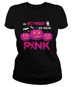 In October We Wear Pink Pumpkin Halloween Womens TShirt Classic Ladies