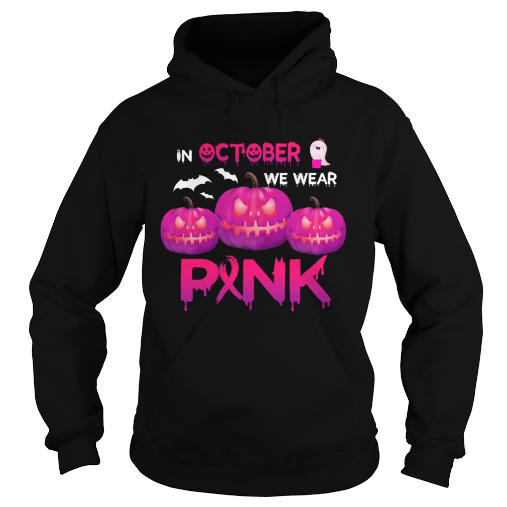 In October We Wear Pink Pumpkin Halloween Womens TShirt Hoodie