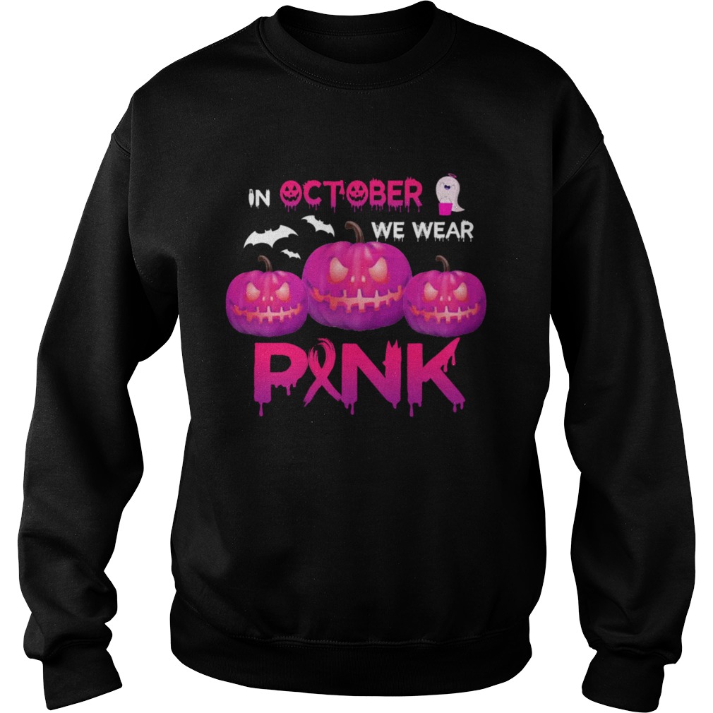 In October We Wear Pink Pumpkin Halloween Womens TShirt Sweatshirt